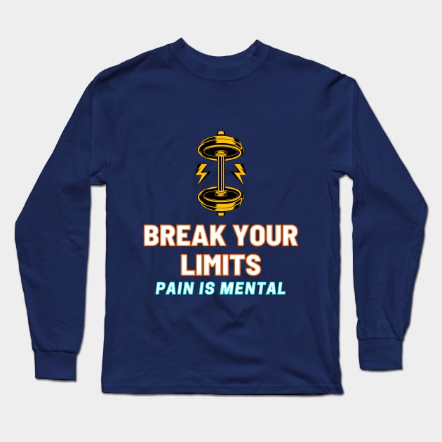 Break your limits Long Sleeve T-Shirt by CrowsDsg